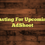 Casting For Upcoming AdShoot