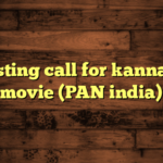 Casting call for kannada movie (PAN india)