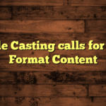 Female Casting calls for Short Format Content