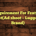 Requirement For Feature Cast(Ad shoot – Luggage Brand)