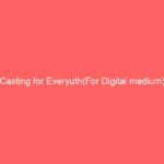 Casting for Everyuth(For Digital medium)