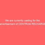 We are currently casting for the advertisement of CENTRUM RECHARGE